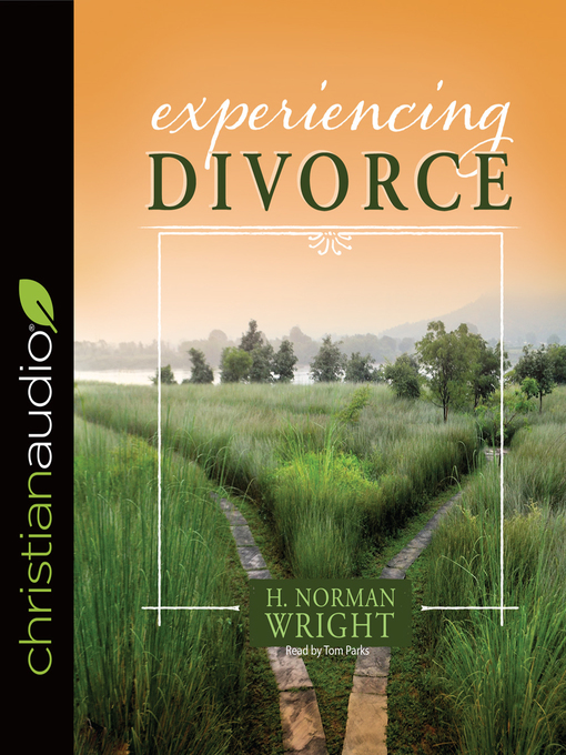 Title details for Experiencing Divorce by H. Norman Wright - Wait list